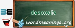 WordMeaning blackboard for desoxalic